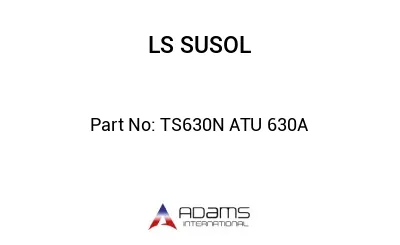TS630N ATU 630A