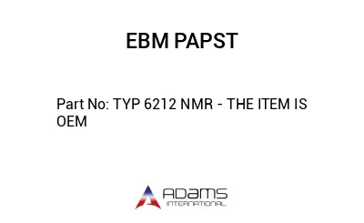TYP 6212 NMR - THE ITEM IS OEM