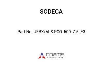 UFRX/ALS PCO-500-7.5 IE3