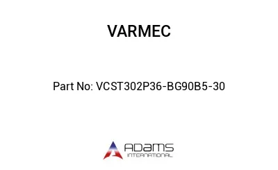 VCST302P36-BG90B5-30