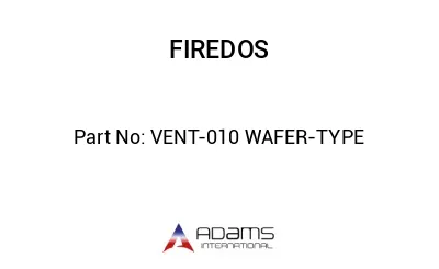 VENT-010 WAFER-TYPE
