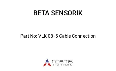 VLK 08-5 Cable Connection