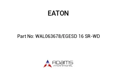 WAL063678/EGESD 16 SR-WD