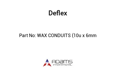 WAX CONDUITS (10u x 6mm 