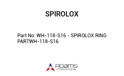 WH-118-S16 - SPIROLOX RING PARTWH-118-S16