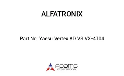Yaesu Vertex AD VS VX-4104